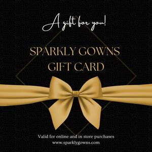 GIFT CARD SPARKLY GOWNS REDIMIBLE ONLINE OR IN STORE